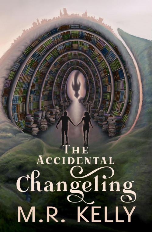 Cover of the book The Accidental Changeling by MR Kelly, MR Kelly