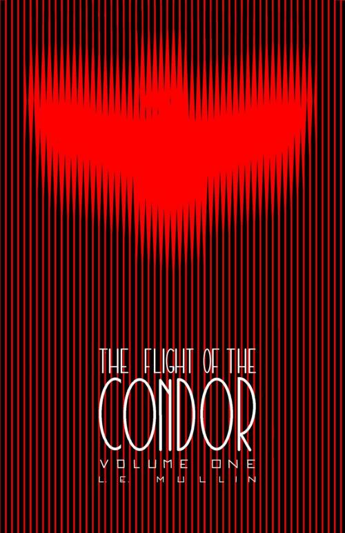 Cover of the book The Flight of the Condor by L.E. Mullin, L.E. Mullin