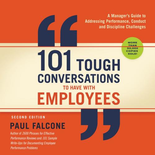 Cover of the book 101 Tough Conversations to Have with Employees by Paul Falcone, HarperCollins Leadership