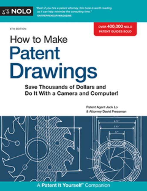 Cover of the book How to Make Patent Drawings by Jack Lo, David Pressman, Attorney, NOLO