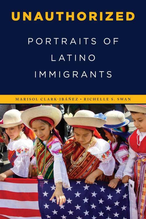Cover of the book Unauthorized by Marisol Clark-Ibáñez, Richelle S. Swan, Rowman & Littlefield Publishers