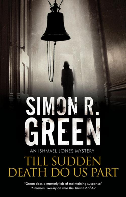 Cover of the book Till Sudden Death Do Us Part by Simon R. Green, Severn House Publishers