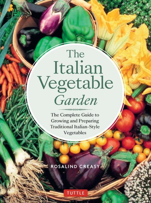 Cover of the book Italian Vegetable Garden by Rosalind Creasy, Tuttle Publishing