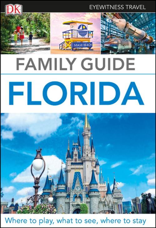 Cover of the book Family Guide Florida by DK Travel, DK Publishing
