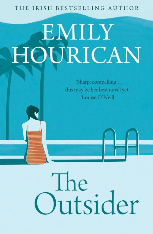 Cover of the book The Outsider by Emily Hourican, Hachette Ireland