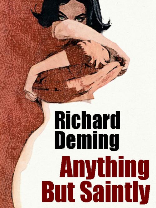 Cover of the book Anything But Saintly by Richard Deming, Wildside Press LLC