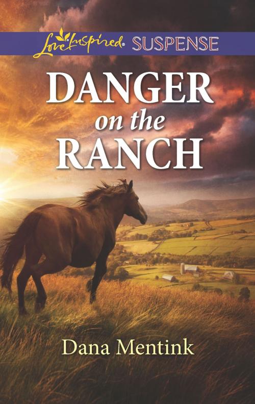 Cover of the book Danger on the Ranch by Dana Mentink, Harlequin