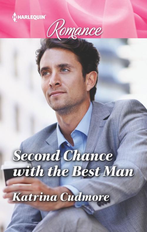 Cover of the book Second Chance with the Best Man by Katrina Cudmore, Harlequin