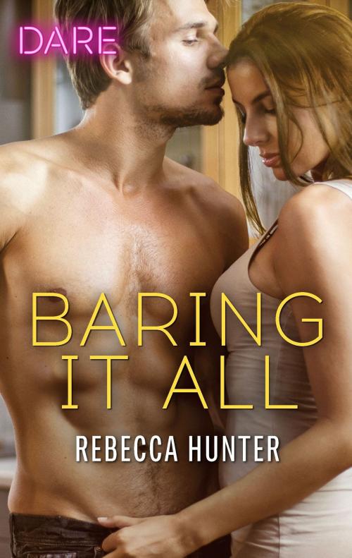 Cover of the book Baring It All by Rebecca Hunter, Harlequin