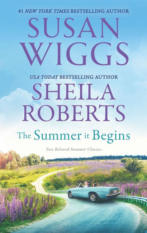 Cover of the book The Summer It Begins by Susan Wiggs, Sheila Roberts, MIRA Books