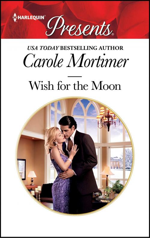 Cover of the book Wish for the Moon by Carole Mortimer, Harlequin