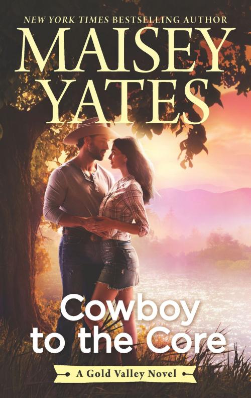 Cover of the book Cowboy to the Core by Maisey Yates, HQN Books