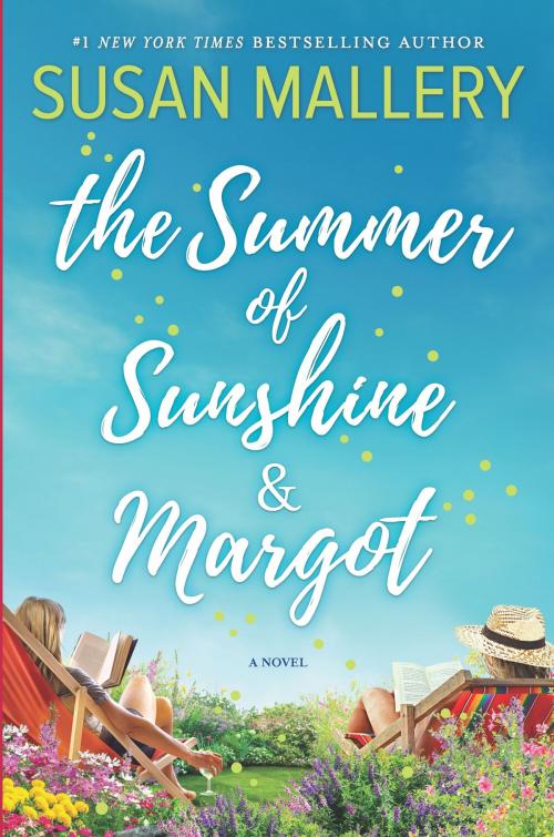 Cover of the book The Summer of Sunshine and Margot by Susan Mallery, HQN Books