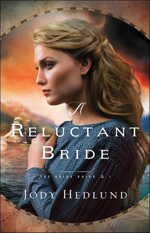 Cover of the book A Reluctant Bride (The Bride Ships Book #1) by Jody Hedlund, Baker Publishing Group