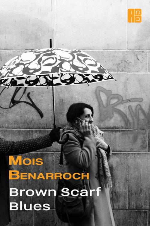 Cover of the book Brown Scarf Blues by Mois Benarroch, Moben