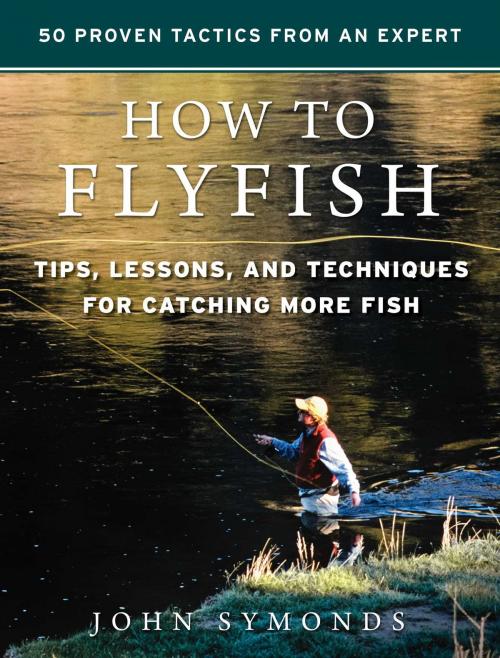 Cover of the book How to Flyfish by John Symonds, Skyhorse