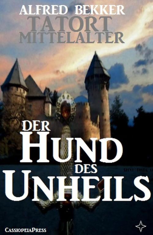 Cover of the book Der Hund des Unheils by Alfred Bekker, BEKKERpublishing