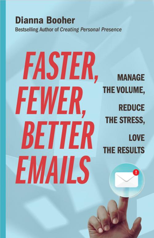 Cover of the book Faster, Fewer, Better Emails by Dianna Booher, Berrett-Koehler Publishers