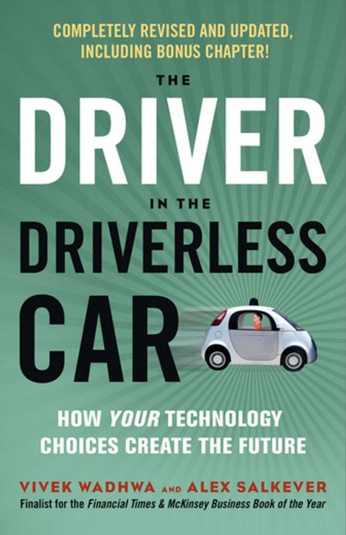 Cover of the book The Driver in the Driverless Car by Vivek Wadhwa, Alex Salkever, Berrett-Koehler Publishers