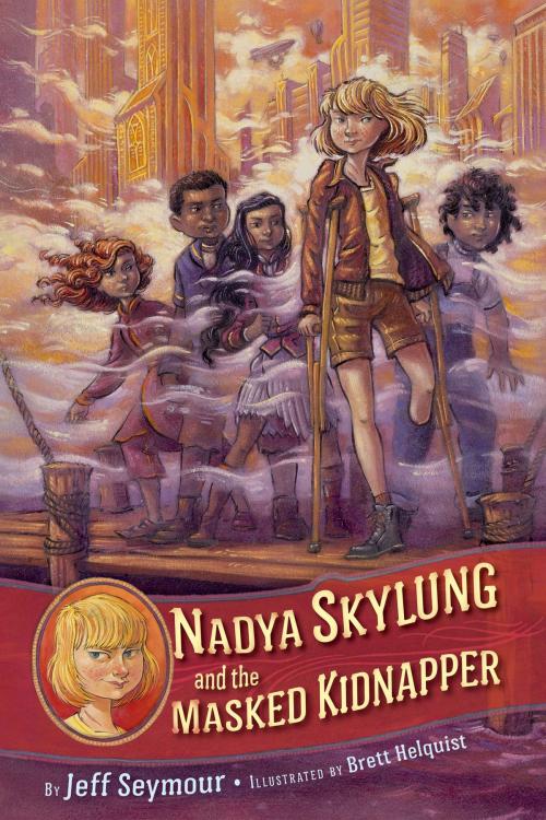Cover of the book Nadya Skylung and the Masked Kidnapper by Jeff Seymour, Penguin Young Readers Group