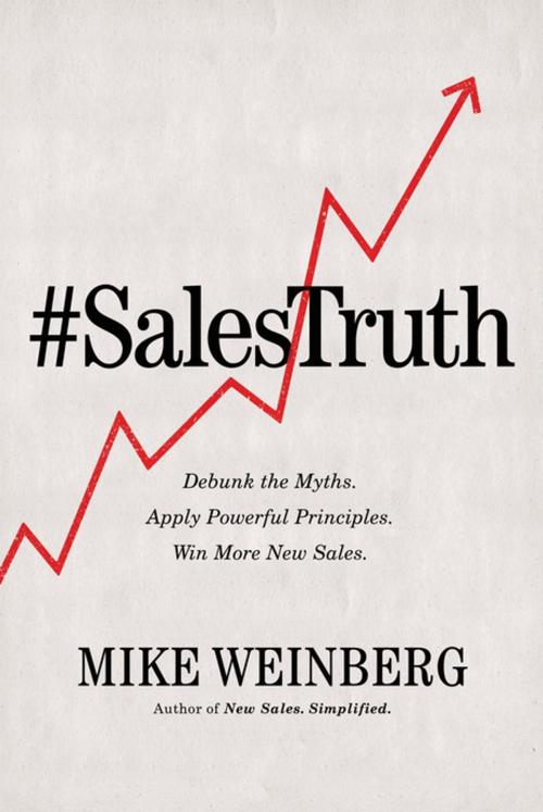 Cover of the book Sales Truth by Mike Weinberg, HarperCollins Leadership