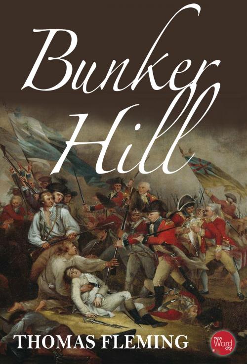 Cover of the book Bunker Hill by Thomas Fleming, New Word City, Inc.