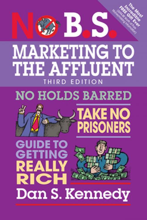Cover of the book No B.S. Marketing to the Affluent by Dan S. Kennedy, Entrepreneur Press