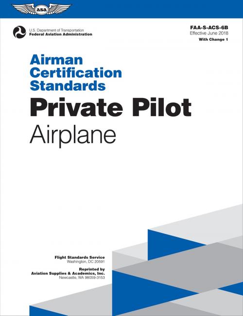 Cover of the book Airman Certification Standards: Private Pilot - Airplane by Federal Aviation Administration (FAA), AVIATION SUPPLIES & ACAD INC