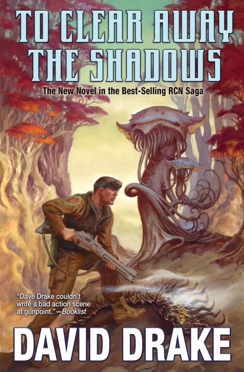 Cover of the book To Clear Away the Shadows by David Drake, Baen Books