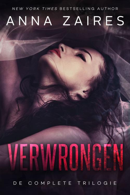 Cover of the book Verwrongen: De complete trilogie by Anna Zaires, Dima Zales, Mozaika Publications