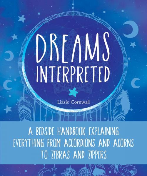 Cover of the book Dreams Interpreted by Lizzie Cornwall, Skyhorse