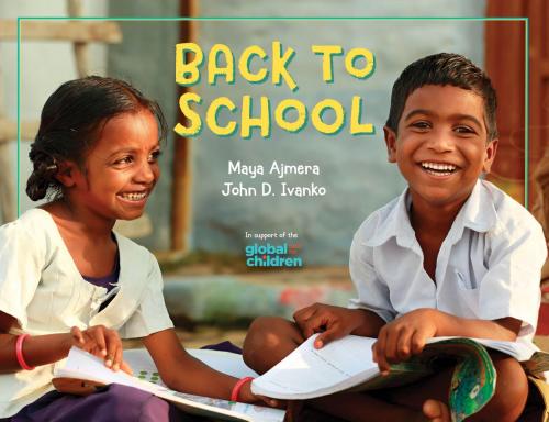 Cover of the book Back to School by Maya Ajmera, John D. Ivanko, Charlesbridge