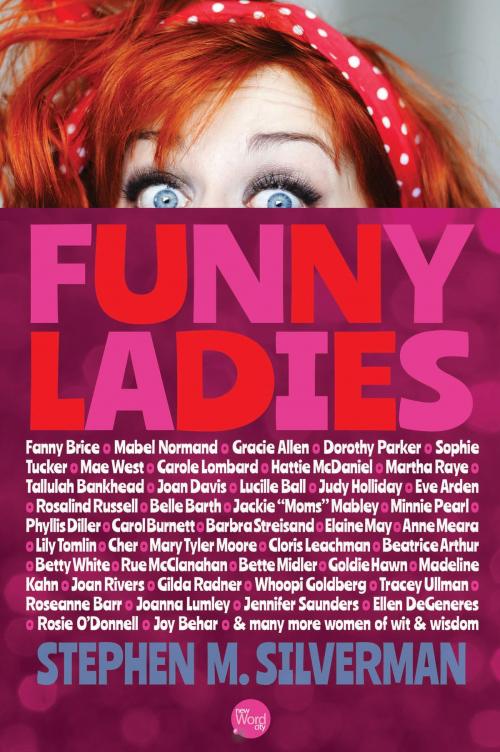 Cover of the book Funny Ladies by Stephen M. Silverman, New Word City, Inc.