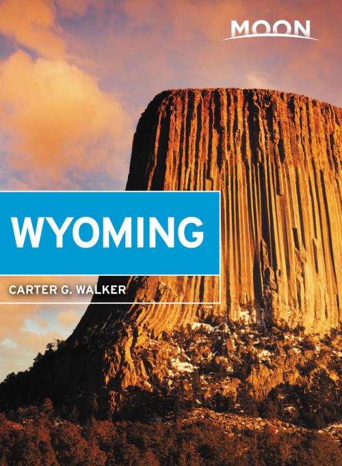 Cover of the book Moon Wyoming by Carter G. Walker, Avalon Publishing