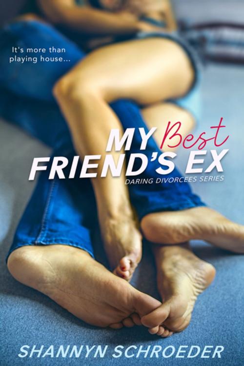 Cover of the book My Best Friend’s Ex by Shannyn Schroeder, Entangled Publishing, LLC