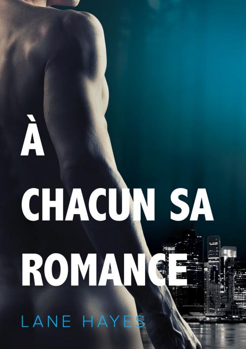 Cover of the book À chacun sa romance by Lane Hayes, Dreamspinner Press