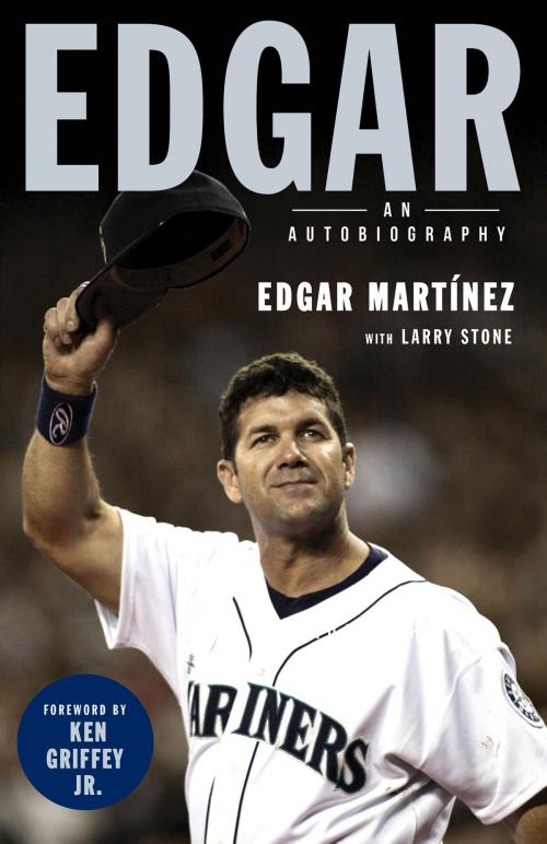 Cover of the book Edgar by Edgar Martinez, Larry Stone, Ken Griffey Jr., Triumph Books