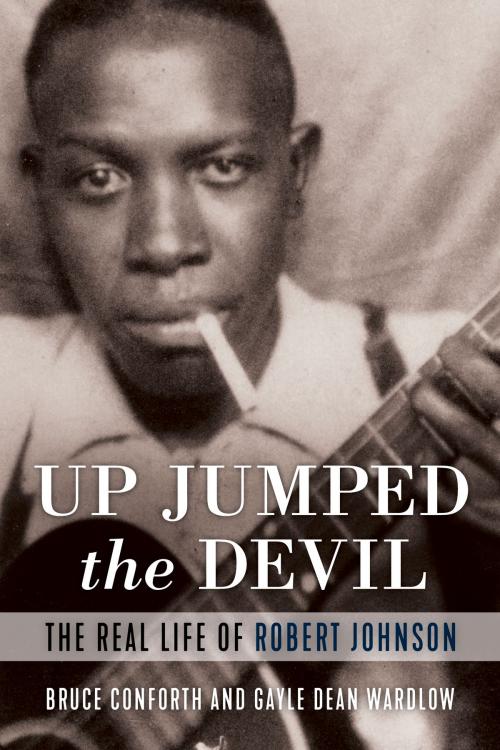 Cover of the book Up Jumped the Devil by Bruce Conforth, Gayle Dean Wardlow, Chicago Review Press