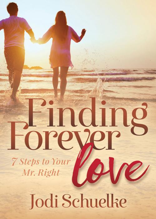 Cover of the book Finding Forever Love by Jodi Schuelke, Morgan James Publishing