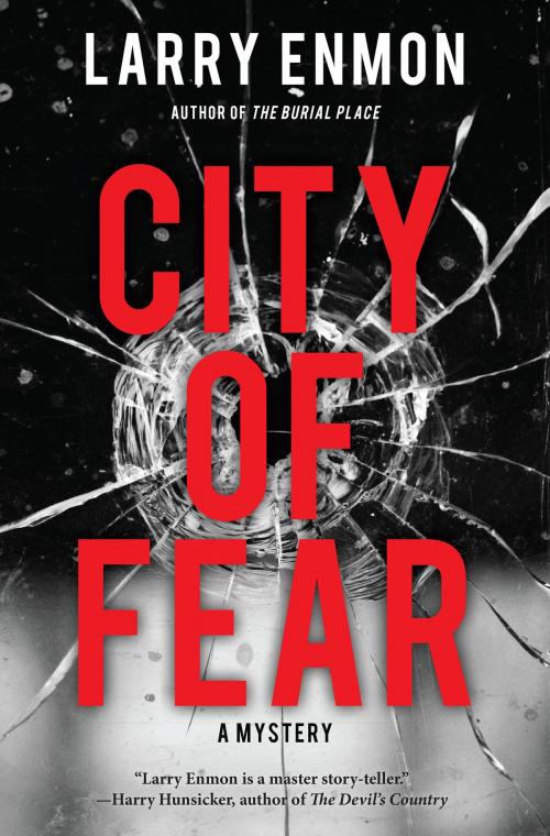 Cover of the book City of Fear by Larry Enmon, CROOKED LANE BOOKS