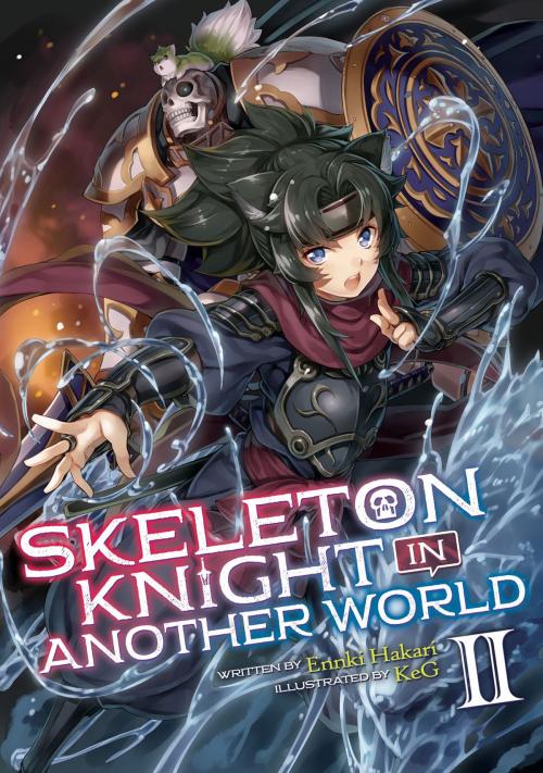Cover of the book Skeleton Knight in Another World (Light Novel) Vol. 2 by Ennki Hakari, Seven Seas Entertainment
