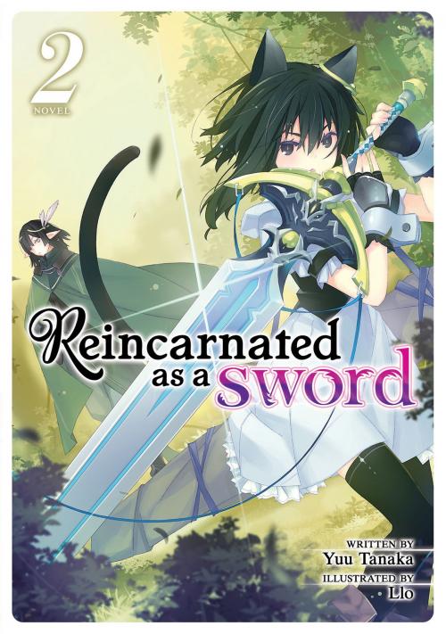 Cover of the book Reincarnated as a Sword (Light Novel) Vol. 2 by Yuu Tanaka, Seven Seas Entertainment