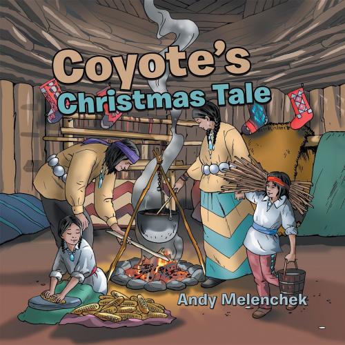 Cover of the book Coyote's Christmas Tale by Andy Melenchek, Lettra Press LLC