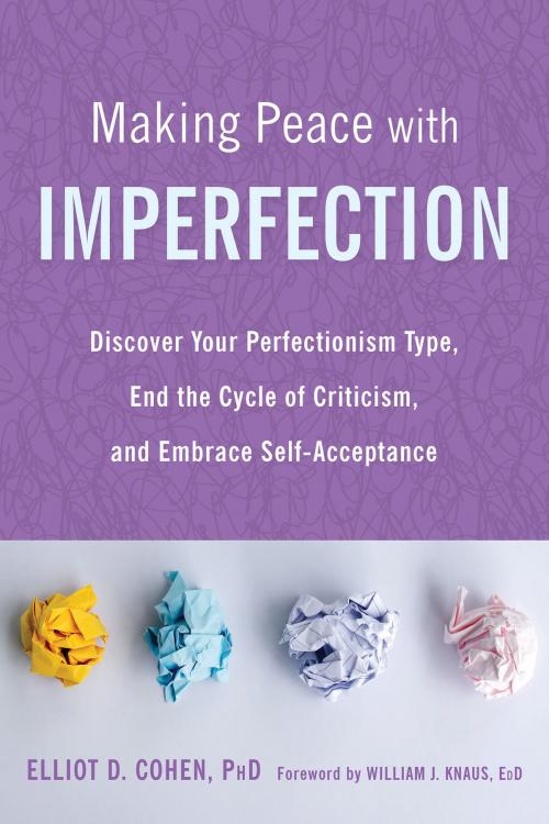 Cover of the book Making Peace with Imperfection by Elliot D. Cohen, PhD, New Harbinger Publications