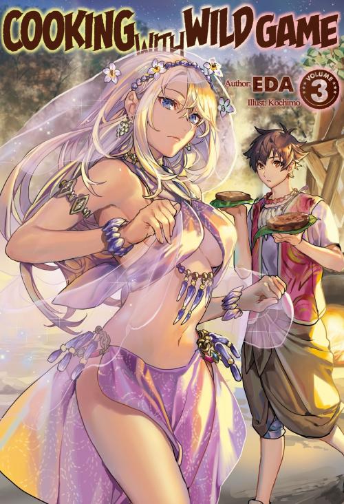 Cover of the book Cooking with Wild Game: Volume 3 by EDA, J-Novel Club