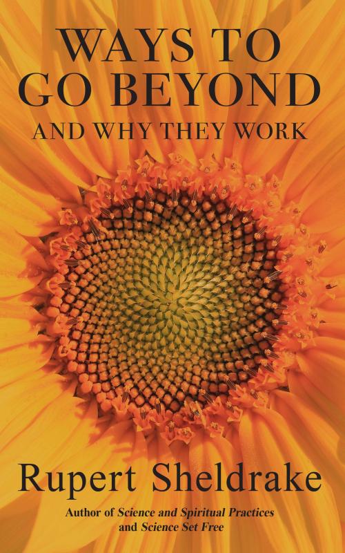 Cover of the book Ways to Go Beyond And Why They Work by Rupert Sheldrake, Penraeth LLC
