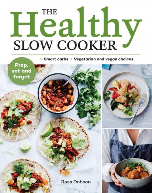 Cover of the book The Healthy Slow Cooker by Ross Dobson, Allen & Unwin