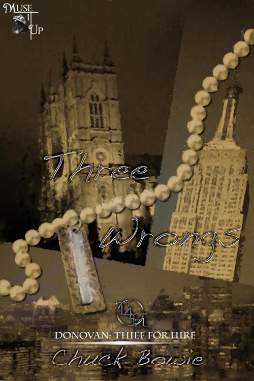 Cover of the book Three Wrongs by Chuck Bowie, MuseItUp Publishing