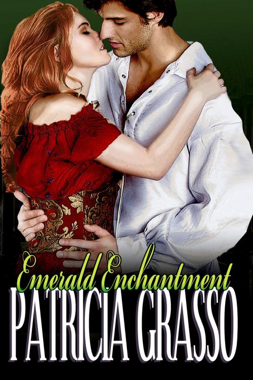Cover of the book Emerald Enchantment (Book 2 Devereux Series) by Patricia Grasso, Lachesis Publishing Inc