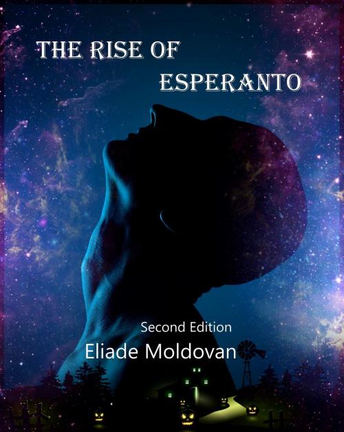 Cover of the book The Rise of Esperanto by Eliade Moldovan, EliadeMoldovan.com